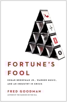 Book cover of Fortune's Fool: Edgar Bronfman, Jr., Warner Music, and an Industry in Crisis