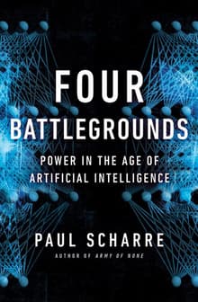 Book cover of Four Battlegrounds: Power in the Age of Artificial Intelligence