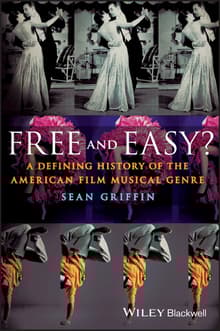 Book cover of Free and Easy? A Defining History of the American Film Musical Genre