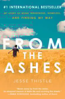 Book cover of From the Ashes: My Story of Being Metis, Homeless, and Finding My Way