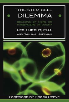 Book cover of The Stem Cell Dilemma: Beacons of Hope or Harbingers of Doom?