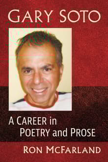 Book cover of Gary Soto: A Career in Poetry and Prose