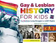 Book cover of Gay & Lesbian History for Kids, 60: The Century-Long Struggle for Lgbt Rights, with 21 Activities