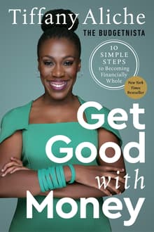 Book cover of Get Good with Money: Ten Simple Steps to Becoming Financially Whole