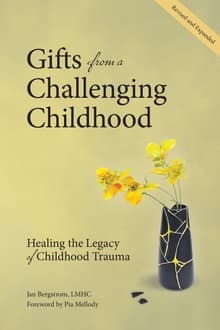 Book cover of Gifts from a Challenging Childhood: Healing the Legacy of Childhood Trauma