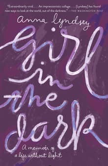 Book cover of Girl in the Dark: A Memoir of a Life Without Light
