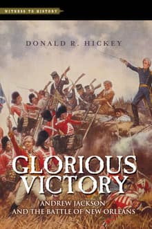 Book cover of Glorious Victory: Andrew Jackson and the Battle of New Orleans