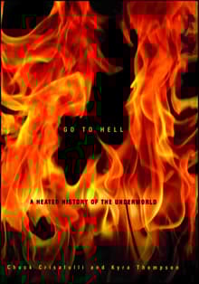 Book cover of Go to Hell: A Heated History of the Underworld