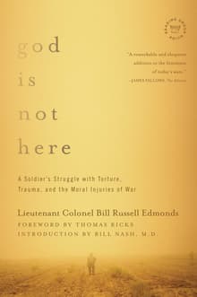 Book cover of God is Not Here: A Soldier's Struggle with Torture, Trauma, and the Moral Injuries of War