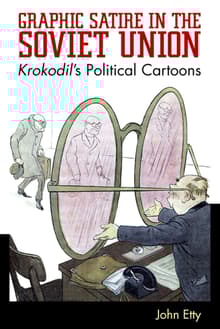 Book cover of Graphic Satire in the Soviet Union: Krokodil's Political Cartoons