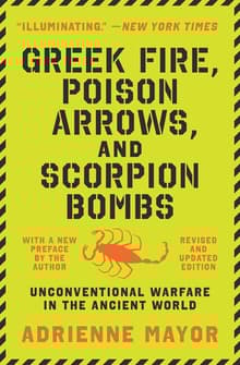 Book cover of Greek Fire, Poison Arrows, and Scorpion Bombs: Unconventional Warfare in the Ancient World