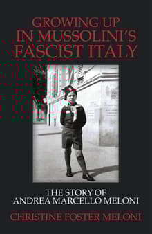 Book cover of Growing Up in Mussolini's Fascist Italy: The Story of Andrea Marcello Meloni