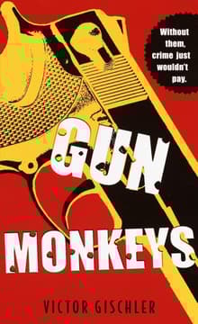 Book cover of Gun Monkeys