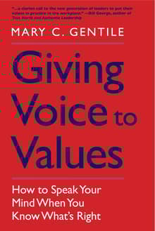 Book cover of Giving Voice to Values: How to Speak Your Mind When You Know What's Right