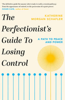 Book cover of The Perfectionist's Guide to Losing Control: A Path to Peace and Power