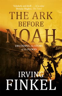 Book cover of The Ark Before Noah: Decoding the Story of the Flood