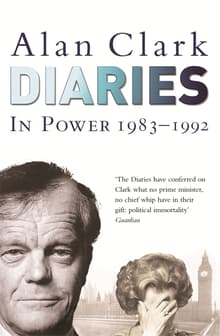 Book cover of The Alan Clark Diaries: In Power 1983-1992