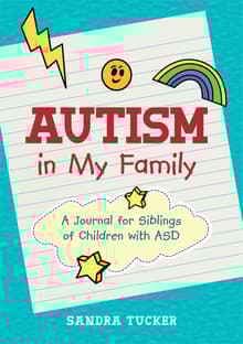 Book cover of Autism in My Family: A Journal for Siblings of Children with ASD