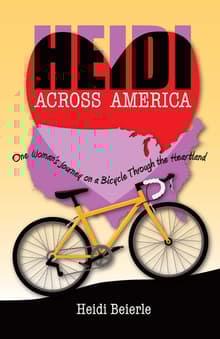 Book cover of Heidi Across America: One Woman's Journey on a Bicycle Through the Heartland