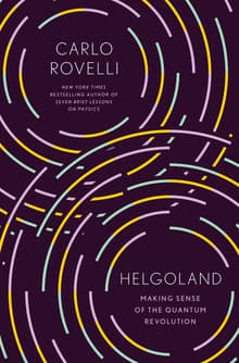 Book cover of Helgoland: Making Sense of the Quantum Revolution