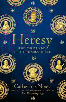 Book cover of Heresy: Jesus Christ and the Other Sons of God