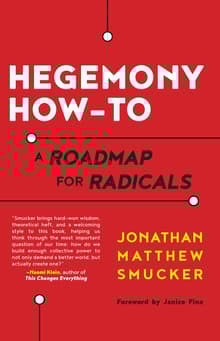 Book cover of Hegemony How-To: A Roadmap for Radicals