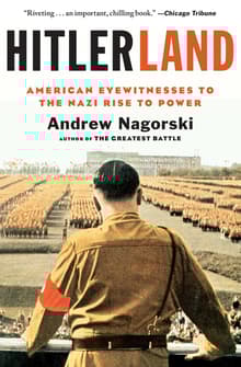 Book cover of Hitlerland: American Eyewitnesses to the Nazi Rise to Power