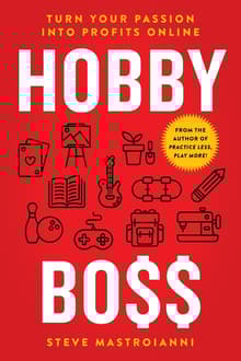 Book cover of Hobby Boss: Turn Your Passion Into Profits Online