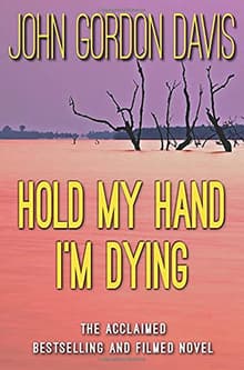 Book cover of Hold My Hand I'm Dying