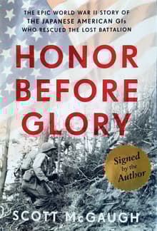 Book cover of Honor Before Glory: The Epic World War II Story of the Japanese American GIs Who Rescued the Lost Battalion