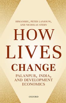 Book cover of How Lives Change: Palanpur, India, and Development Economics