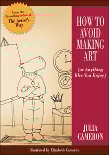 Book cover of How to Avoid Making Art (or Anything Else You Enjoy)
