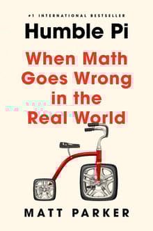 Book cover of Humble Pi: When Math Goes Wrong in the Real World