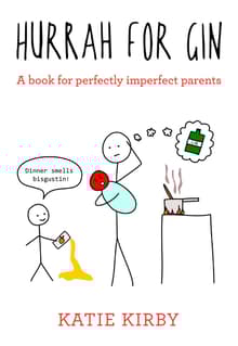 Book cover of Hurrah for Gin: A Book for Perfectly Imperfect Parents
