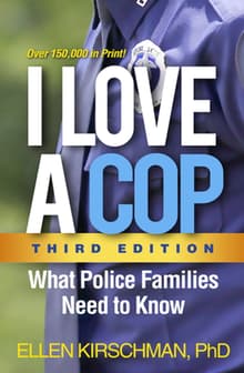 Book cover of I Love a Cop: What Police Families Need to Know