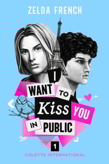 Book cover of I Want To Kiss You In Public