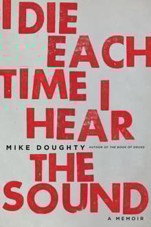 Book cover of I Die Each Time I Hear the Sound