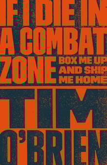Book cover of If I Die in a Combat Zone: Box Me Up and Ship Me Home