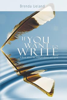 Book cover of If You Want to Write: A Book about Art, Independence and Spirit