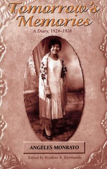 Book cover of Tomorrow's Memories: Diary of Angeles Monrayo, 1924-1928