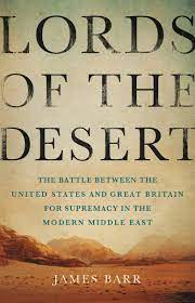Book cover of Lords of the Desert: The Battle Between the United States and Great Britain for Supremacy in the Modern Middle East