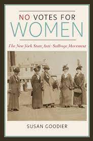 Book cover of No Votes for Women: The New York State Anti-Suffrage Movement