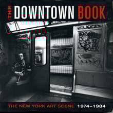 Book cover of The Downtown Book: The New York Art Scene 1974-1984