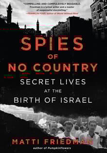 Book cover of Spies of No Country: Secret Lives at the Birth of Israel