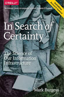 Book cover of In Search of Certainty: The Science of Our Information Infrastructure