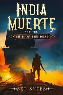 Book cover of India Muerte and the Ship of the Dead