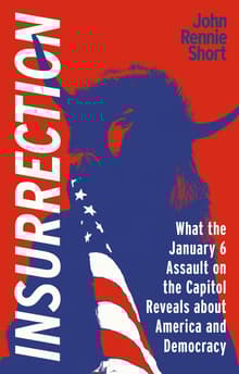 Book cover of Insurrection: What the January 6 Assault on the Capitol Reveals About America and Democracy