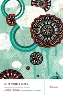 Book cover of Interviewing Users: How to Uncover Compelling Insights