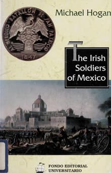 Book cover of The Irish Soldiers of Mexico