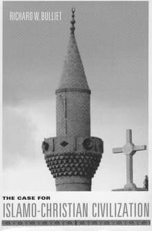 Book cover of The Case for Islamo-Christian Civilization